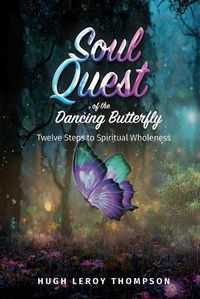 Cover image for Soul Quest of the Dancing Butterfly