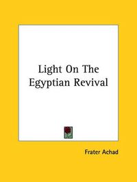 Cover image for Light on the Egyptian Revival