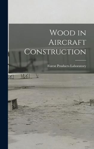 Cover image for Wood in Aircraft Construction