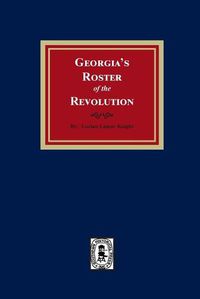 Cover image for Georgia's Roster of the Revolution