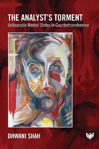 Cover image for The Analyst's Torment: Unbearable Mental States in Countertransference