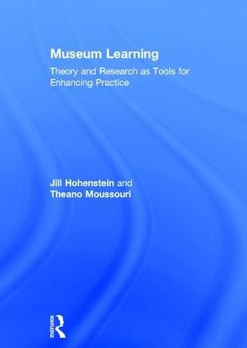 Cover image for Museum Learning: Theory and Research as Tools for Enhancing Practice