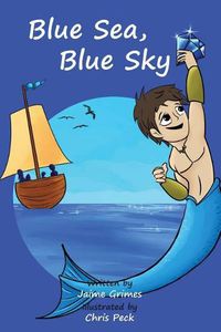 Cover image for Blue Sea, Blue Sky (Teach Kids Colors -- the learning-colors book series for toddlers and children ages 1-5)