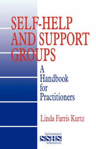 Cover image for Self-Help and Support Groups: A Handbook for Practitioners