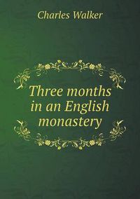 Cover image for Three months in an English monastery