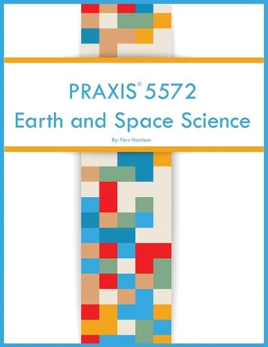 Cover image for PRAXIS 5572 Earth and Space Science