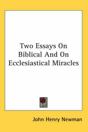 Cover image for Two Essays on Biblical and on Ecclesiastical Miracles