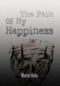 Cover image for The Pain Of My Happiness