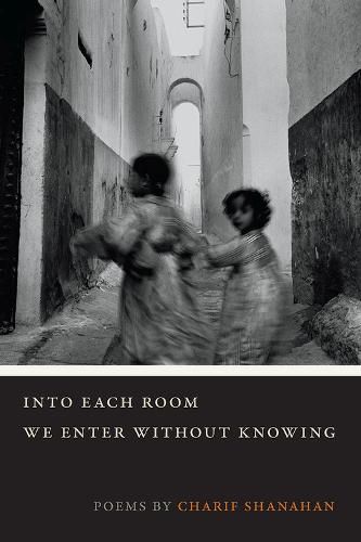 Cover image for Into Each Room We Enter without Knowing