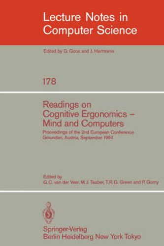 Cover image for Readings on Cognitive Ergonomics, Mind and Computers: Proceedings of the Second European Conference, Gmunden, Austria, September 10-14, 1984