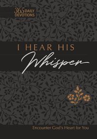 Cover image for I Hear His Whisper (Faux): Encounter God's Heart for You