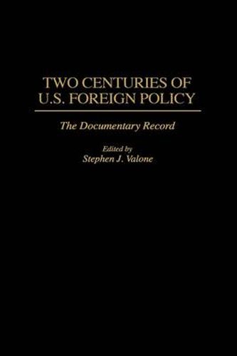 Cover image for Two Centuries of U.S. Foreign Policy: The Documentary Record
