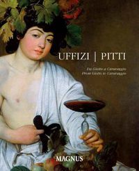 Cover image for Uffizi - Pitti: Frpm Gotto to Caravaggio
