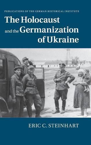 Cover image for The Holocaust and the Germanization of Ukraine