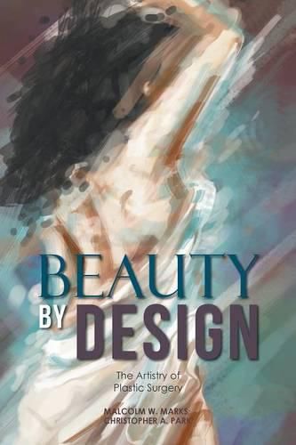 Cover image for Beauty By Design: The Artistry of Plastic Surgery