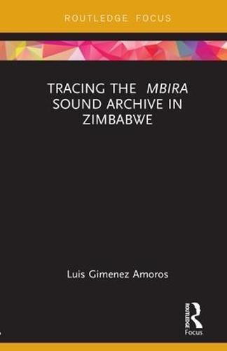 Cover image for Tracing the Mbira Sound Archive in Zimbabwe