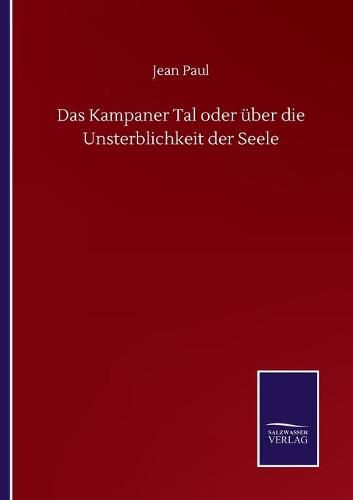 Cover image for Das Kampaner Tal oder uber die Unsterblichkeit der Seele