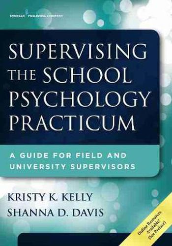 Cover image for Supervising the School Psychology Practicum: A Guide for Field and University Supervisors