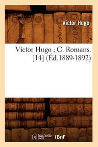 Cover image for Victor Hugo C. Romans. [14] (Ed.1889-1892)