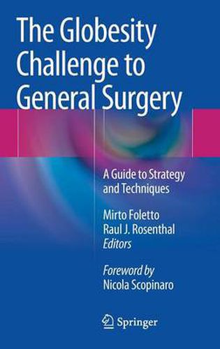 Cover image for The Globesity Challenge to General Surgery: A Guide to Strategy and Techniques