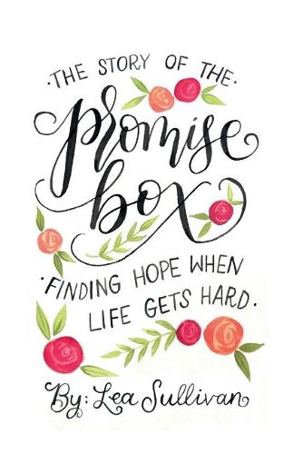 Cover image for The Story of the Promise Box: Finding Hope When Life Gets Hard