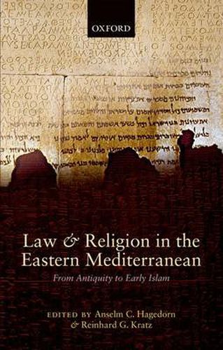 Cover image for Law and Religion in the Eastern Mediterranean: From Antiquity to Early Islam