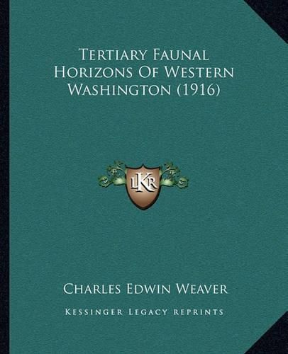 Tertiary Faunal Horizons of Western Washington (1916)