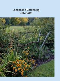 Cover image for Landscape Gardening with CARE