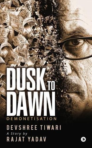 Cover image for Dusk to Dawn: Demonetisation