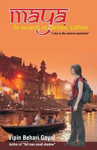 Cover image for Maya In search of Tantric father