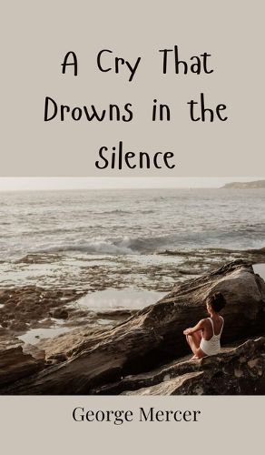 Cover image for A Cry That Drowns in the Silence