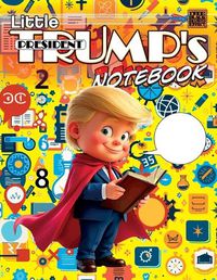 Cover image for Little President Trump's Notebook (softcover)