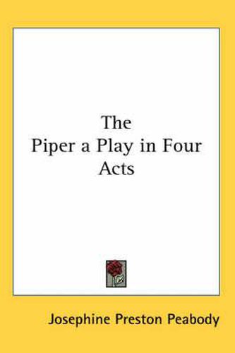 Cover image for The Piper a Play in Four Acts