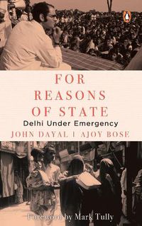 Cover image for For Reasons of State: Delhi Under Emergency