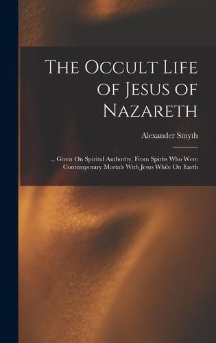 Cover image for The Occult Life of Jesus of Nazareth