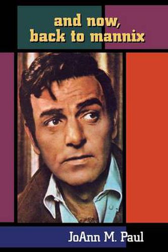 Cover image for And Now, Back to Mannix