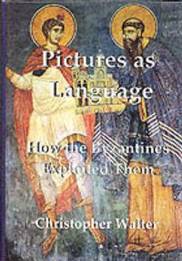 Cover image for Pictures as Language: How the Byzantines Exploited Them