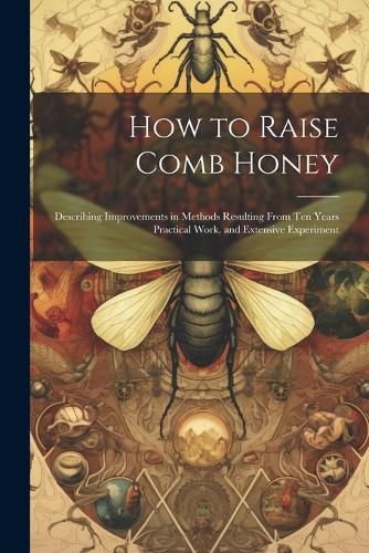 Cover image for How to Raise Comb Honey