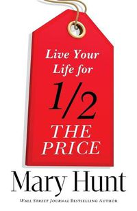 Cover image for Live Your Life for Half the Price