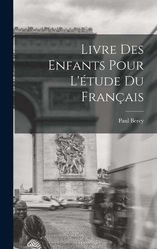 Livre des Enfants Pour L'etude du Francais