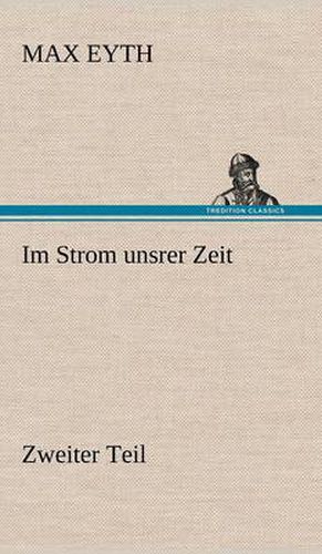 Cover image for Im Strom Unsrer Zeit - Zweiter Teil