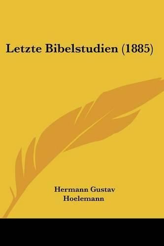 Cover image for Letzte Bibelstudien (1885)