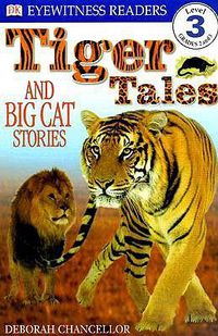 Cover image for DK Readers L3: Tiger Tales: And Big Cat Stories