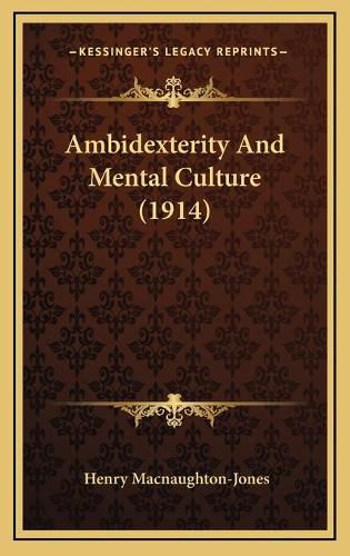 Cover image for Ambidexterity and Mental Culture (1914)