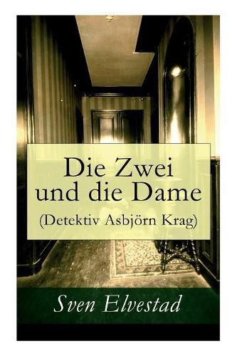 Cover image for Die Zwei und die Dame (Detektiv Asbj rn Krag)