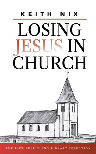 Cover image for Losing Jesus in Church