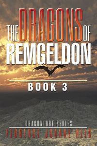 Cover image for The Dragons of Remgeldon: Book 3