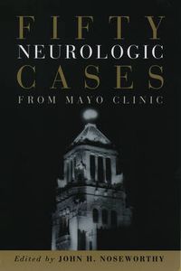 Cover image for Fifty Neurologic Cases from Mayo Clinic