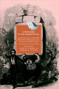 Cover image for Literature in the Marketplace: Nineteenth-Century British Publishing and Reading Practices