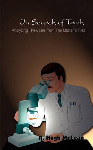 Cover image for In Search of Truth: Analyzing the Cases from the Master's Files